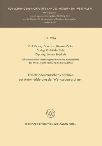 Einsatz Pneumatischer Verfahren Zur Automatisierung Der Werkzeugmaschinen - Forschungsberichte Des Landes Nordrhein-Westfalen - Herwart Opitz - Kirjat - Vs Verlag Fur Sozialwissenschaften - 9783663200451 - 1971