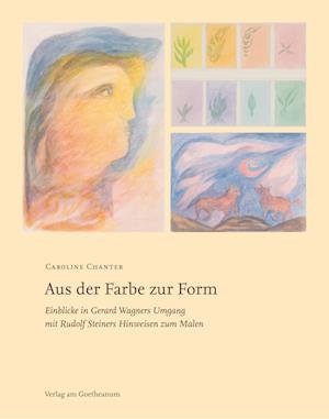 Cover for Caroline Chanter · Aus der Farbe zur Form (Book) (2023)