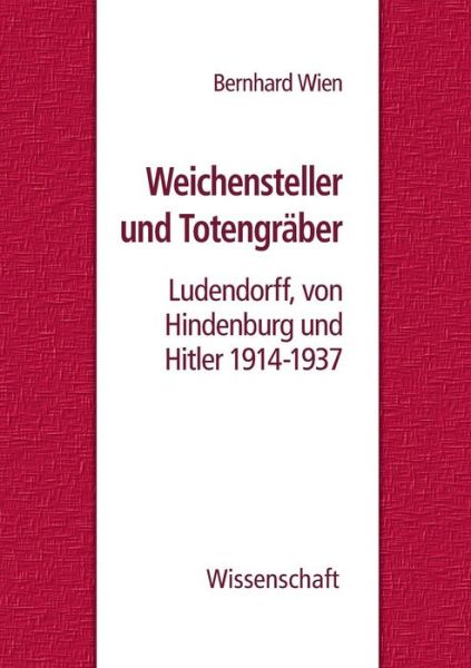 Cover for Bernhard Wien · Weichensteller Und Totengräber (Paperback Book) [German edition] (2013)