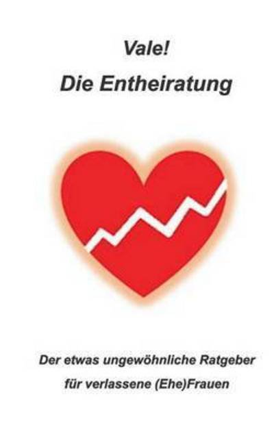 Cover for Vale! Vale! · Die Entheiratung (Paperback Book) (2015)