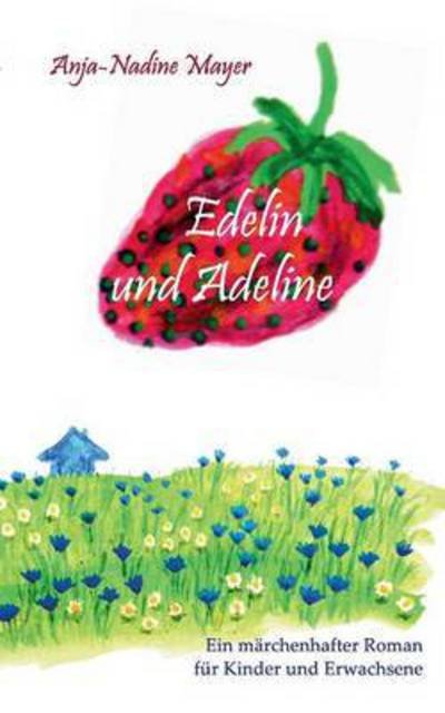 Cover for Mayer · Edelin und Adeline (Bog) (2016)