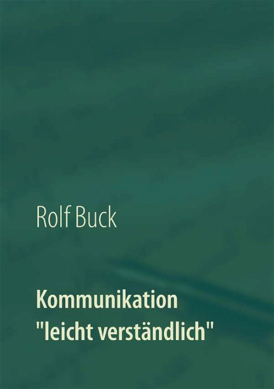 Cover for Buck · Kommunikation &quot;leicht verständlich (Book)