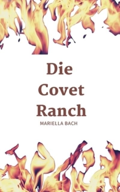 Cover for Bach · Die Covet Ranch (N/A) (2021)