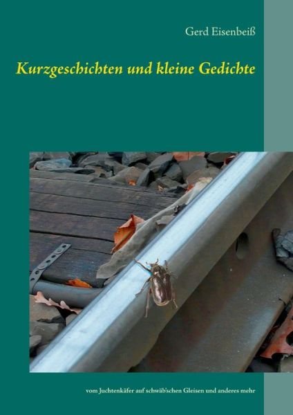 Cover for Eisenbeiß · Kurzgeschichten und kleine Ge (Bog) (2017)