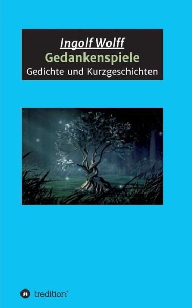 Gedankenspiele - Wolff - Livros -  - 9783743940451 - 10 de agosto de 2017