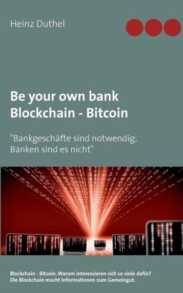 Cover for Duthel · Be your own bank - Blockchain - (Bog) (2017)