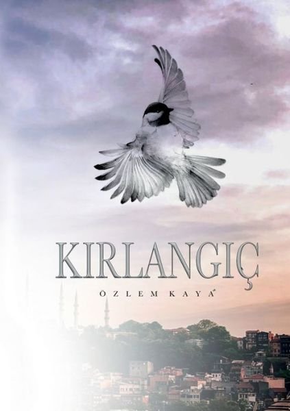 Cover for Kaya · Kirlangic (Bok) (2019)