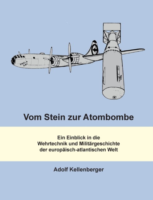 Cover for Adolf Kellenberger · Vom Stein zur Atombombe (Paperback Book) (2024)