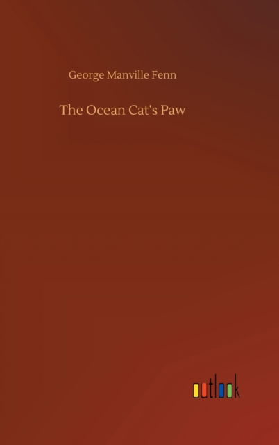 Cover for George Manville Fenn · The Ocean Cat's Paw (Hardcover Book) (2020)