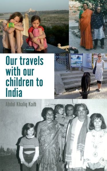 Cover for Abdul Khaliq Kaifi · Our travels with our children to India (Paperback Book) (2021)