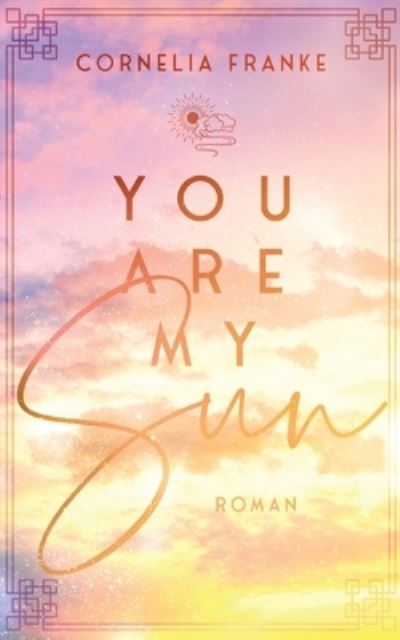 Cover for Cornelia Franke · You Are My Sun (Book) (2023)