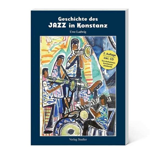 Cover for Ladwig · Geschichte des Jazz in Konstanz, (Book)