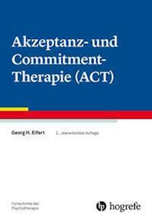 Cover for Georg H. Eifert · Akzeptanz- und Commitment-Therapie (ACT) (Paperback Book) (2022)