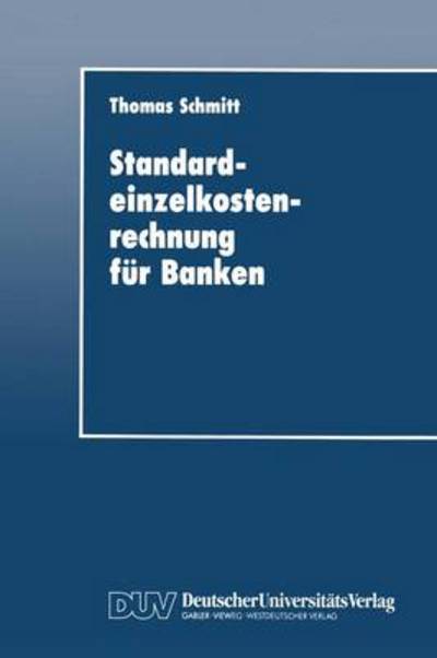 Cover for Thomas Schmitt · Standardeinzelkostenrechnung Fur Banken (Taschenbuch) [1993 edition] (1993)