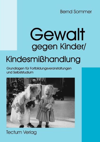 Cover for Bernd Sommer · Gewalt gegen Kinder / Kindesmisshandlung (Paperback Book) [German edition] (2012)