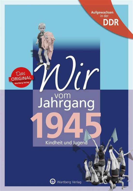 Cover for Gruner · Wir vom Jahrgang 1945.DDR (Bok)