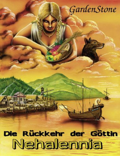 Cover for Gardenstone · Die R Ckkehr Der G Ttin Nehalennia (Paperback Book) [German edition] (2008)