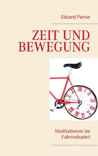 Cover for Eduard Parow · Zeit Und Bewegung (Paperback Book) [German edition] (2008)
