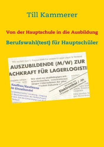 Von Der Hauptschule in Die Ausbildung - Till Kammerer - Bøger - BoD - 9783837090451 - 27. januar 2009