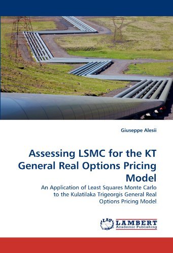 Cover for Giuseppe Alesii · Assessing Lsmc for the Kt General Real Options Pricing Model: an Application of Least Squares Monte Carlo to the Kulatilaka Trigeorgis General Real Options Pricing Model (Paperback Bog) (2010)