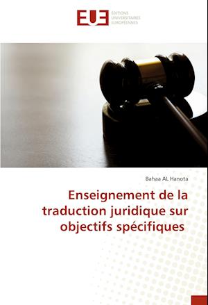 Cover for Bahaa AL Hanota · Enseignement de la traduction juridique sur objectifs spécifiques (Paperback Book) (2020)