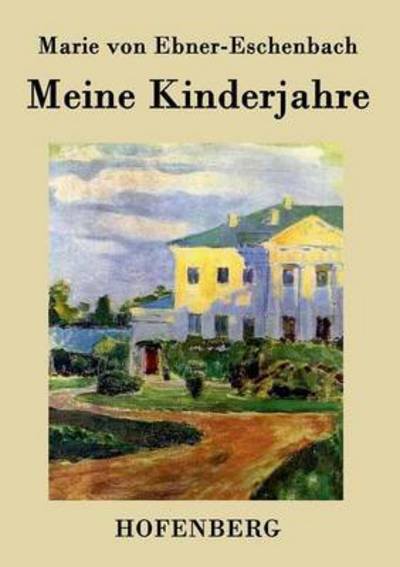 Cover for Marie Von Ebner-eschenbach · Meine Kinderjahre (Paperback Book) (2015)