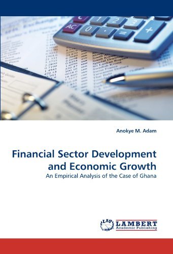 Cover for Anokye  M. Adam · Financial Sector  Development and Economic Growth: an Empirical Analysis of the Case of Ghana (Paperback Book) (2010)