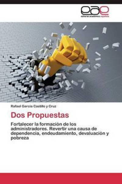 Cover for Garcia Castillo Y Cruz Rafael · Dos Propuestas (Paperback Book) (2011)