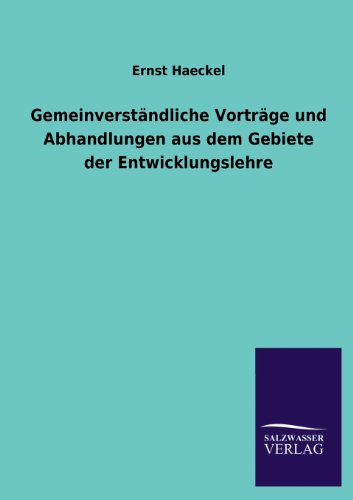 Cover for Ernst Haeckel · Gemeinverstandliche Vortrage Und Abhandlungen Aus Dem Gebiete Der Entwicklungslehre (Paperback Book) [German edition] (2013)