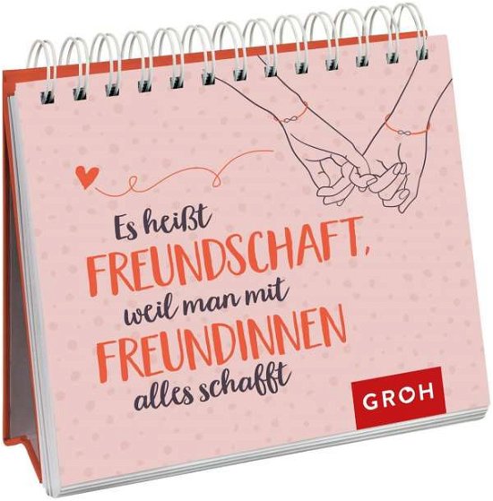 Cover for Groh Verlag · Es heißt Freundschaft, weil man mit Freundinnen alles schafft (Pocketbok) (2022)