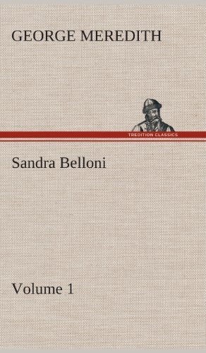 Cover for George Meredith · Sandra Belloni - Volume 1 (Hardcover Book) (2013)