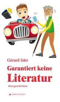 Cover for Isler · Garantiert keine Literatur (Book)