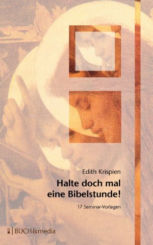 Cover for Edith Krispien · Halte doch einmal eine Bibelstunde! (Paperback Book) [German edition] (2007)