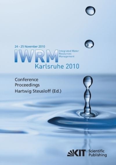 Cover for Integrated Water Resources Management International Conference (2010 : Karlsruhe, Germany) · Integrated water resources management, Karlsruhe 2010 (Book) (2014)