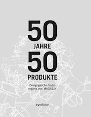 Cover for Anne Kohlermann · 50 Jahre, 50 Produkte (Hardcover Book) (2021)