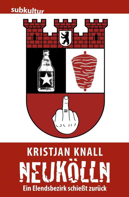 Cover for Knall · Neukölln - Ein Elendsbezirk schie (Book)