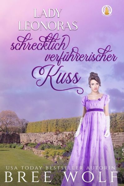 Cover for Bree Wolf · Lady Leonoras schrecklich verfuhrerischer Kuss (Paperback Book) (2022)