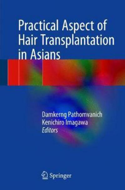 Cover for Practical Aspects of Hair Transplantation in Asians (Bok) [1st ed. 2018 edition] (2018)