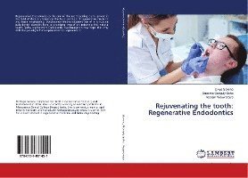 Cover for Saxena · Rejuvenating the tooth: Regenera (Book)