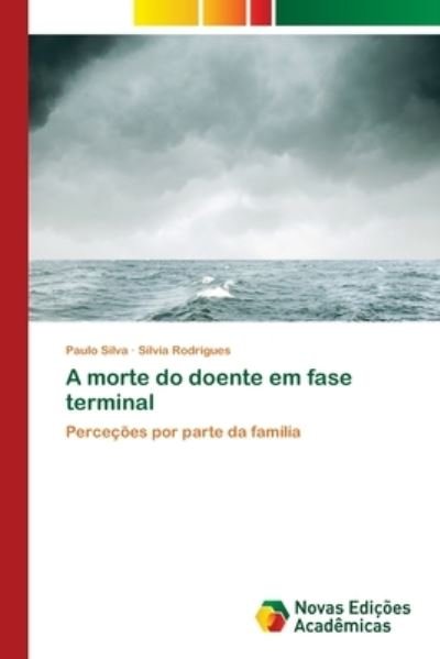 Cover for Silva · A morte do doente em fase termina (Buch) (2018)