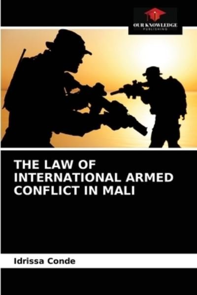 Cover for Idrissa Condé · The Law of International Armed Conflict in Mali (Paperback Book) (2021)