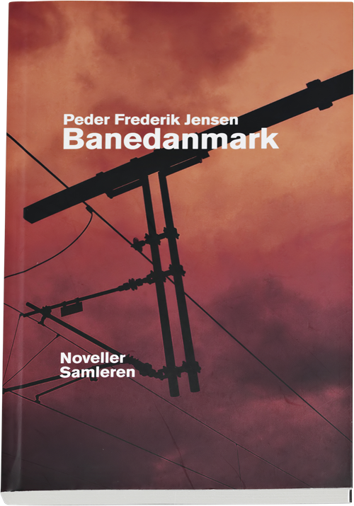 Cover for Peder Frederik Jensen · Banedanmark (Sewn Spine Book) [1er édition] (2014)