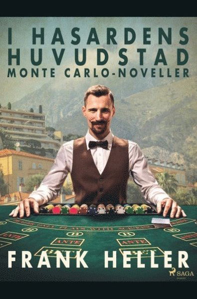 Cover for Frank Heller · I hasardens huvudstad : Monte Carlo-noveller (Buch) (2019)