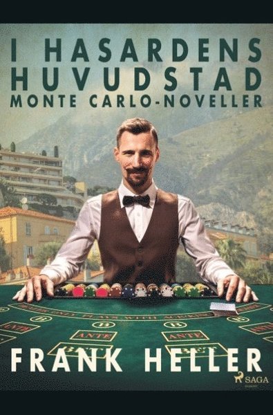 Cover for Frank Heller · I hasardens huvudstad : Monte Carlo-noveller (Bok) (2019)