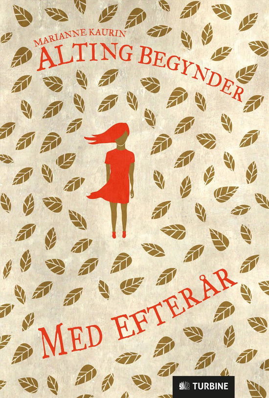 Cover for Marianne Kaurin · Alting Begynder med Efterår (Hæftet bog) [1. udgave] (2016)