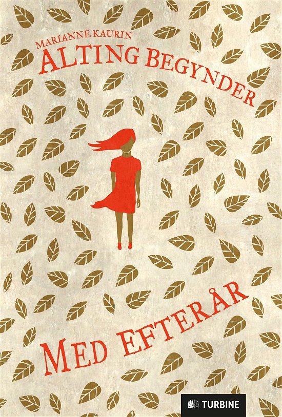 Cover for Marianne Kaurin · Alting Begynder med Efterår (Sewn Spine Book) [1st edition] (2016)