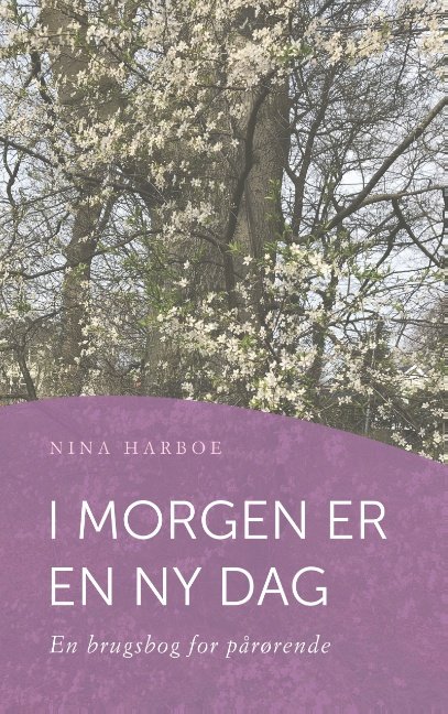 Cover for Nina Harboe · I morgen er en ny dag (Bok) [1. utgave] (2019)