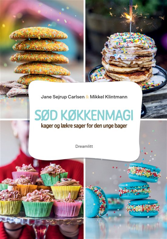 Jane Sejrup Carlsen & Mikkel Klintmann · Sød køkkenmagi (Inbunden Bok) [1:a utgåva] (2024)