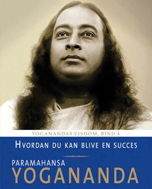 Cover for Paramahansa Yogananda · Hvordan kan du blive en succes (Book) (2010)