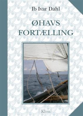 Cover for Ib Ivar Dahl · Øhavsfortælling (Bound Book) [1.º edición] [Indbundet] (2010)